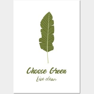 Choose Green, Live Clean Posters and Art